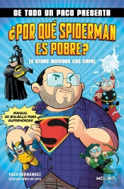 De Todo Un Paco Presenta Por Que Spiderman Es Pobre Y Otras
