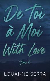 De Toi À Moi : With Love Tome 5