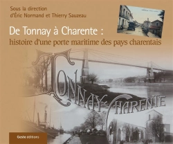 Bertrand.pt - De Tonnay À Charente : Histoire D'Une Porte Maritime Des Pays Charentais