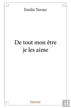 Bertrand.pt - De Tout Mon Etre Je Les Aime