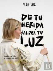 De Tu Herida Saldra Tu Luz