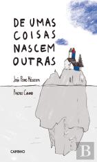 De Umas Coisas Nascem Outras