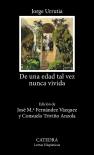 De Una Edad Tal Vez Nunca Vivida