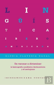 De 'Vacunar' A 'Dictaminar': La Lexicograf¡A Académica Decimonónica Y El Neologismo.