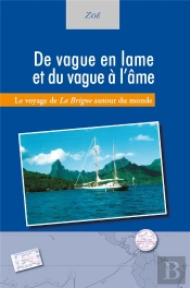 De Vague En Lame Et Du Vague À L'Âme ; Le Voyage De La Brigne Autour Du Monde