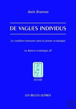 Bertrand.pt - De Vagues Individus : La Condition Humaine Dans La Pensée Scolastique. La Raison Scolastique Iii