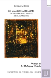 De Vallejo A Gelman: Un Siglo De Poetas Para Hispanoamérica
