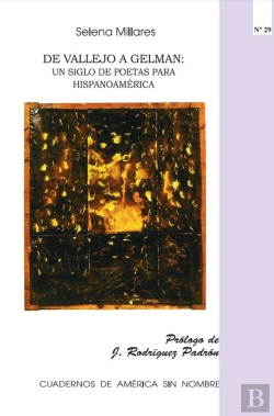 Bertrand.pt - De Vallejo A Gelman: Un Siglo De Poetas Para Hispanoamérica