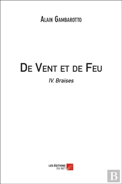 Bertrand.pt - De Vent Et De Feu T.4 ; Braises