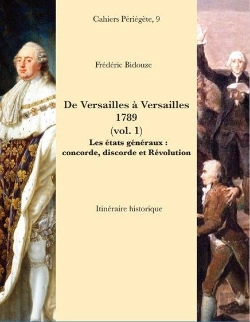 Bertrand.pt - De Versailles À  Versailles 1789 T.1 ; Les États Généraux : Conconrde, Discorde Et Révolution