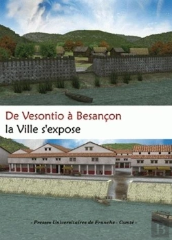 Bertrand.pt - De Vesontio À Besançon, La Ville S'Expose