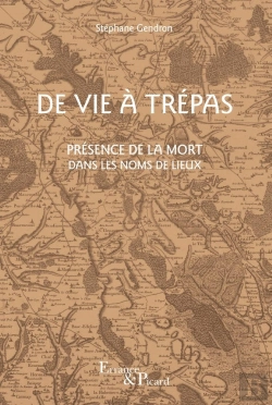 Bertrand.pt - De Vie À Trépas : Présence De La Mort Dans Les Noms De Lieux