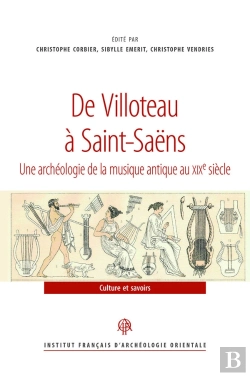Bertrand.pt - De Villoteau À Saint-Saëns : Une Archéologie De La Musique Antique Au Xixe Siècle