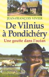 De Vilnius A Pondichery ; Une Goutte Dans L'Ocean