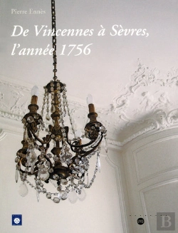 Bertrand.pt - De Vincennes À Sèvres, L'Année 1756