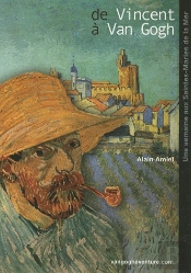 De Vincent À Van Gogh ; Une Semaine Aux Saintes-Maries De La Mer