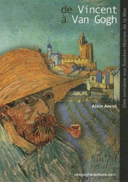 Bertrand.pt - De Vincent À Van Gogh ; Une Semaine Aux Saintes-Maries De La Mer