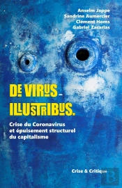 De Virus Illustribus ; Crise Du Coronavirus Et Épuisement Structurel Du Capitalisme