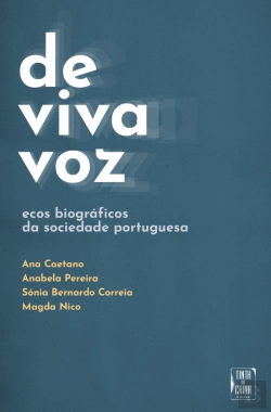 Bertrand.pt - De Viva Voz: Ecos Biográficos da Sociedade Portuguesa