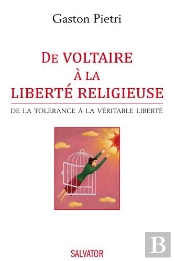 De Voltaire À La Liberté Religieuse ; De La Tolérance À La Véritable Liberté