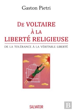 Bertrand.pt - De Voltaire À La Liberté Religieuse ; De La Tolérance À La Véritable Liberté