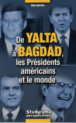Bertrand.pt - De Yalta À Bagdad, Les Présidents Américains Et Le Monde