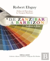 De Zanzibar À Barbizon : Lettres À Lise