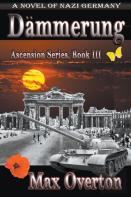 DäMmerung, A Novel Of Nazi Germany