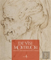 Deâ€™ Visi Mostruosi: Caricatures From Leonardo Da Vinci To Bacon