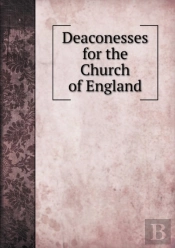 Deaconesses For The Church Of England