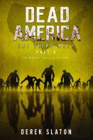 Dead America The Third Week Part Two - 6 Book Collection