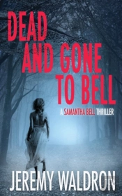 Dead And Gone To Bell