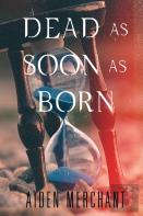 Dead As Soon As Born