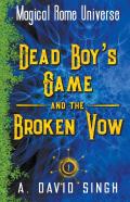 Dead Boy'S Game And The Broken Vow