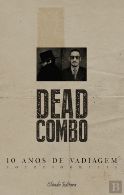 Bertrand.pt - Dead Combo - 10 Anos de Vadiagem