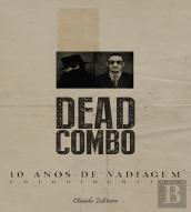 Dead Combo - 10 Anos de Vadiagem