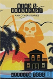 Dead & Breakfast And Other Stories