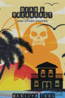 Dead & Breakfast And Other Stories