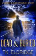 Dead & Buried (A Partners In Crime Supernatural Mystery)