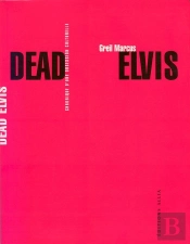 Dead Elvis - Chronique D'Une Obsession Culturelle