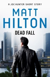 Dead Fall - A Joe Hunter Short Story