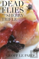 Dead Flies And Sherry Trifle