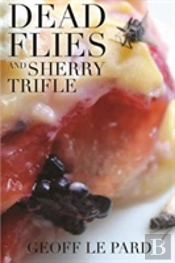 Dead Flies And Sherry Trifle