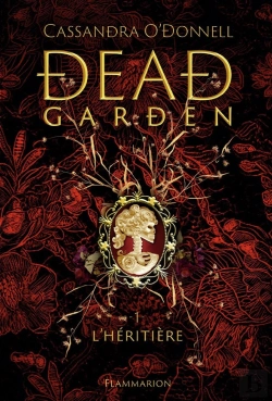 Bertrand.pt - Dead Garden Tome 1 : L'Héritière