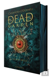 Dead Garden Tome 2 : La Sentinelle