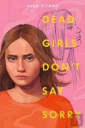 Dead Girls Don'T Say Sorry