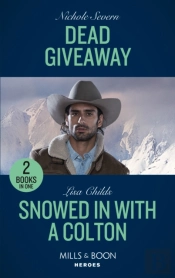 Dead Giveaway / Snowed In With A Colton
