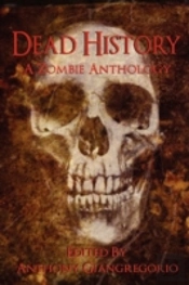 Dead History: A Zombie Anthology