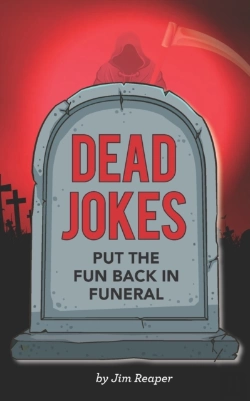 Bertrand.pt - Dead Jokes: Put The Fun Back In Funeral
