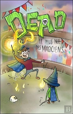 Bertrand.pt - Dead ; Le Plus Nul Des Magiciens